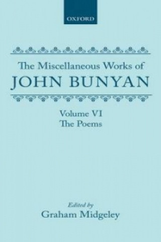 Book Miscellaneous Works of John Bunyan: Volume VI: The Poems John Bunyan