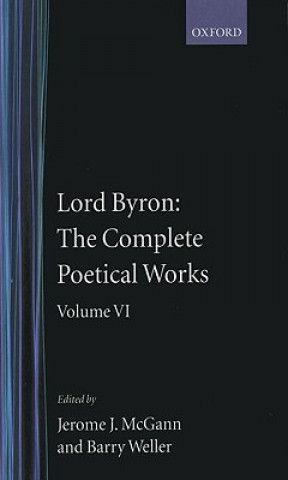 Carte Complete Poetical Works: Volume 6 George Gordon Byron