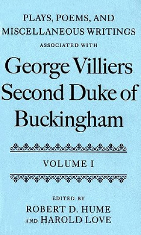 Könyv Plays, Poems, and Miscellaneous Writings associated with George Villiers, Second Duke of Buckingham George Villiers Buckingham