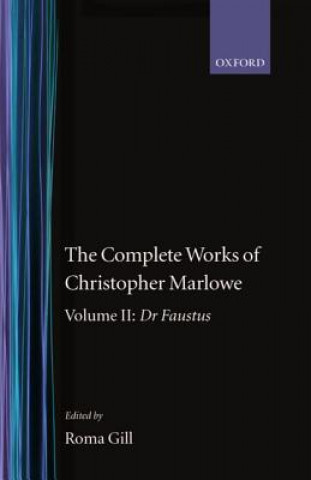 Kniha Complete Works of Christopher Marlowe: Volume II: Dr Faustus Christopher Marlowe