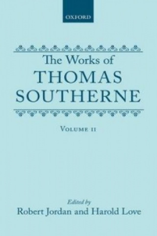 Livre Works of Thomas Southerne: Volume II Thomas Southerne