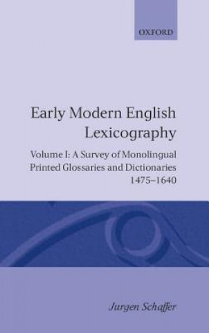 Livre Early Modern English Lexicography: Volume I Jurgen Schafer