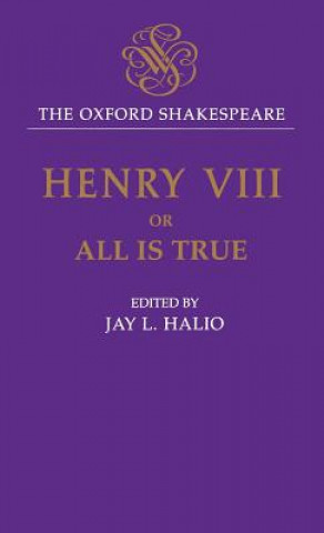 Kniha Oxford Shakespeare: King Henry VIII William Shakespeare