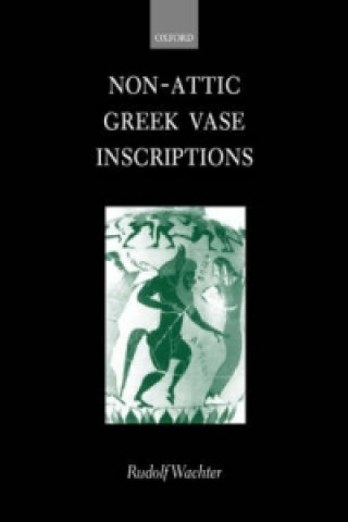 Livre Non-Attic Greek Vase Inscriptions Rudolf Wachter