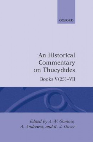 Carte Historical Commentary on Thucydides: Volume 4. Books V(25)-VII Arnold Wycombe Gomme