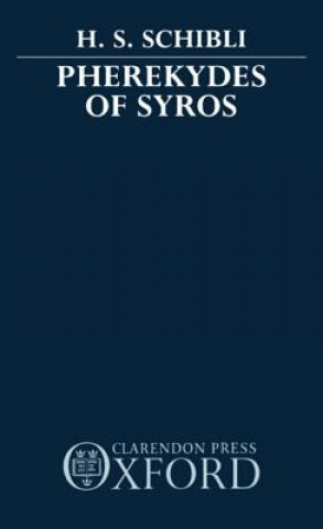 Könyv Pherekydes of Syros Hermann S. Schibli