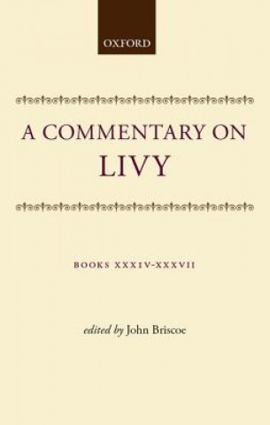 Kniha Commentary on Livy: Books XXXIV-XXXVII Livy