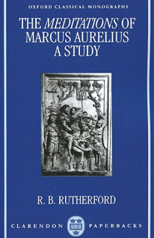 Carte Meditations of Marcus Aurelius: A Study R. B. Rutherford