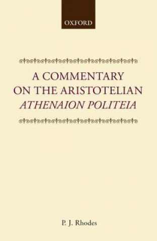 Kniha Commentary on the Aristotelian Athenaion Politeia P. J. Rhodes
