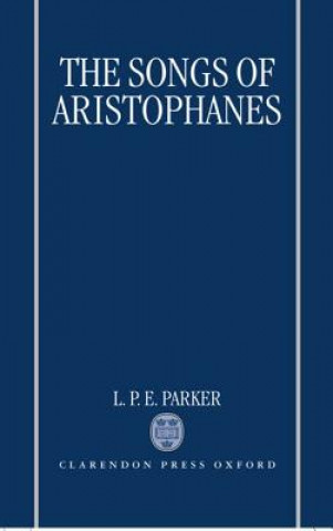 Книга Songs of Aristophanes L.P.E. Parker