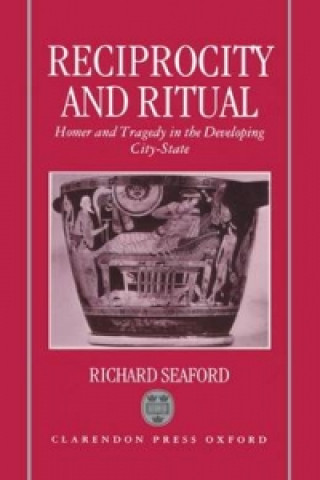 Knjiga Reciprocity and Ritual Richard Seaford