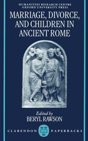 Kniha Marriage, Divorce, and Children in Ancient Rome Beryl Rawson