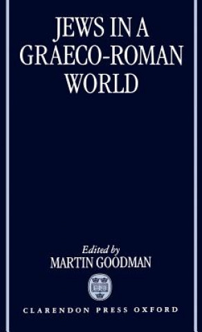 Książka Jews in a Graeco-Roman World Martin Goodman