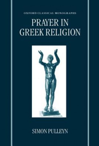 Carte Prayer in Greek Religion Simon Pulleyn