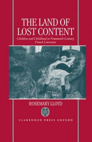 Könyv Land of Lost Content Rosemary Lloyd