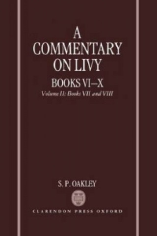 Könyv Commentary on Livy, Books VI-X: Volume II: Books VII-VIII Oakley