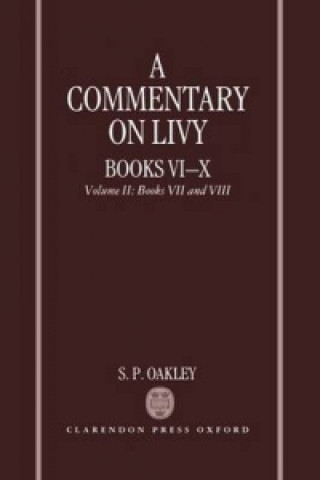 Knjiga Commentary on Livy, Books VI-X: Volume II: Books VII-VIII Oakley