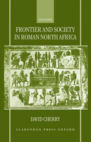 Carte Frontier and Society in Roman North Africa David Cherry