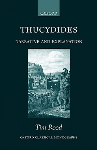 Książka Thucydides: Narrative and Explanation T.C.B. Rood