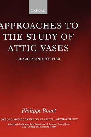 Carte Approaches to the Study of Attic Vases Philippe Rouet