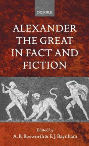 Βιβλίο Alexander the Great in Fact and Fiction A. B. Bosworth