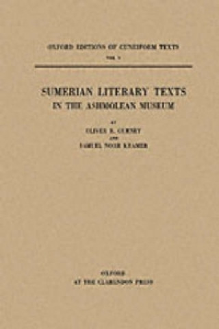 Könyv Sumerian Literary Texts in the Ashmolean Museum O.R. Gurney