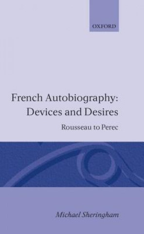 Book French Autobiography: Devices and Desires Michael Sheringham