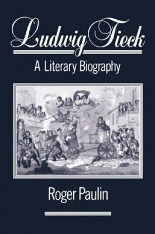 Könyv Ludwig Tieck Roger Paulin