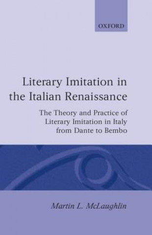 Kniha Literary Imitation in the Italian Renaissance M.L. McLaughlin