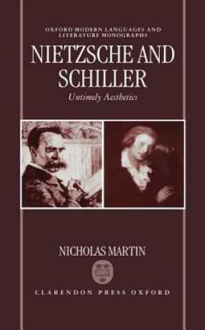 Carte Nietzsche and Schiller: Untimely Aesthetics Nicholas Martin