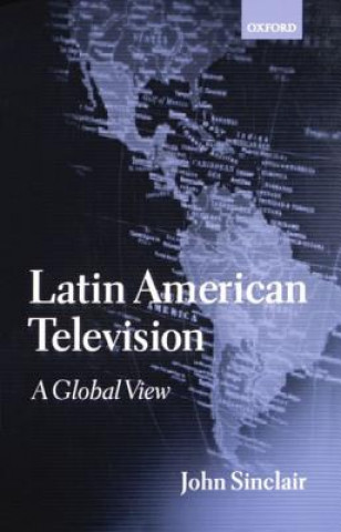 Knjiga Latin American Television John Sinclair