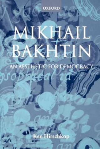 Книга Mikhail Bakhtin Ken Hirschkop