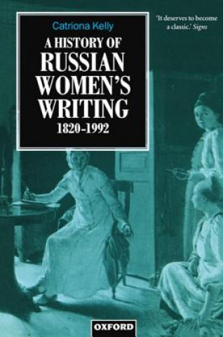Carte History of Russian Women's Writing 1820-1992 Catriona Kelly