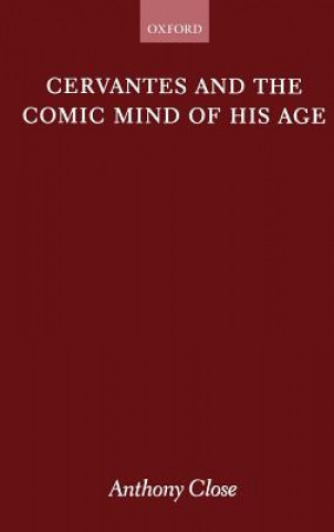 Książka Cervantes and the Comic Mind of his Age Anthony Close