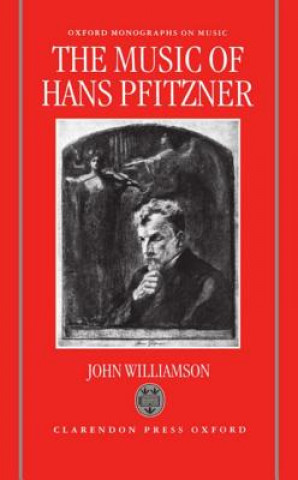Kniha Music of Hans Pfitzner John Williamson