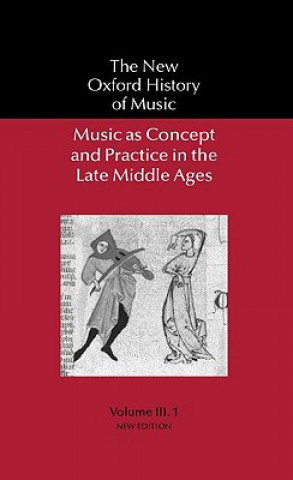 Könyv Music as Concept and Practice in the Late Middle Ages Reinhard Strohm