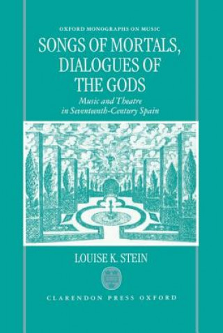 Carte Songs of Mortals, Dialogues of the Gods Louise K. Stein