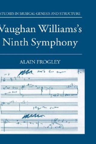 Könyv Vaughan Williams's Ninth Symphony Alain Frogley