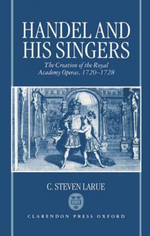 Knjiga Handel and his Singers C.Steven LaRue