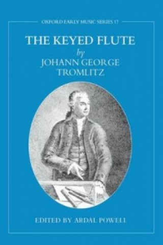 Könyv Keyed Flute by Johann George Tromlitz Johann George Tromlitz
