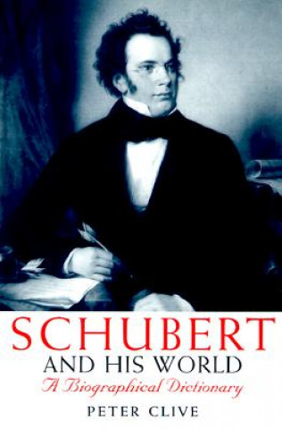 Boek Schubert and his World Peter Clive
