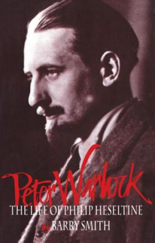 Knjiga Peter Warlock Barry Smith