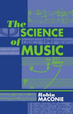 Könyv Science of Music Robin Maconie
