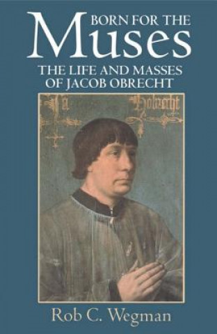 Libro Born for the Muses Rob C. Wegman
