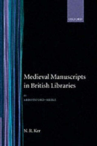 Könyv Medieval Manuscripts in British Libraries 