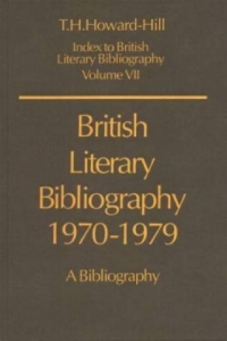 Kniha British Literary Bibliography 1970-1979 Howard-Hill