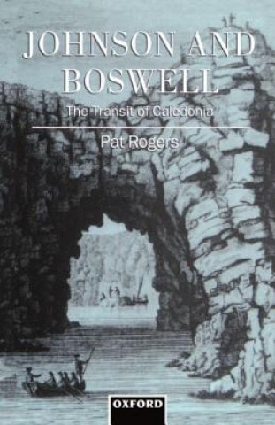 Könyv Johnson and Boswell: The Transit of Caledonia Pat Rogers