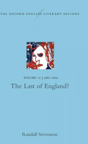 Kniha Oxford English Literary History: Volume 12: The Last of England? Randall Stevenson