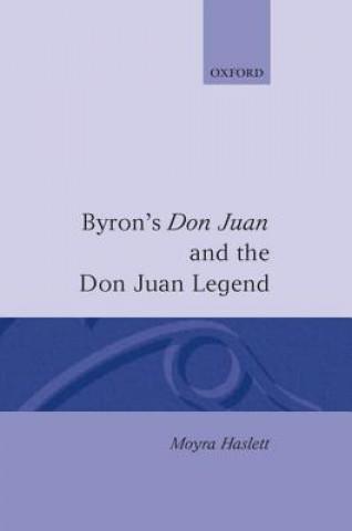 Kniha Byron's Don Juan and the Don Juan Legend Moyra Haslett