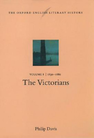 Kniha Oxford English Literary History: Volume 8: 1830-1880: The Victorians Phillip Davis